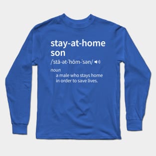 Stay at Home Son Long Sleeve T-Shirt